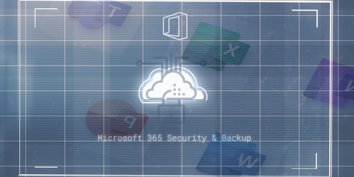Microsoft 365 Security and Backup